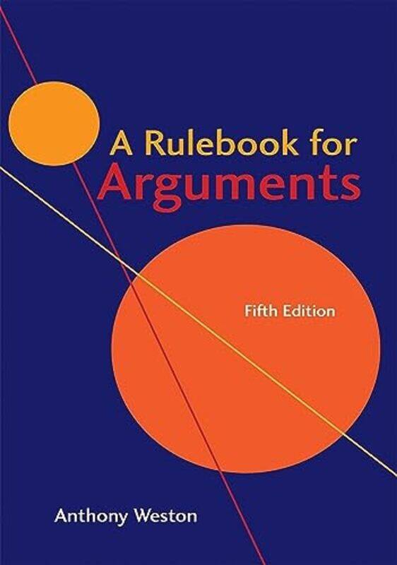 

Rulebook For Arguments By Anthony Weston Paperback