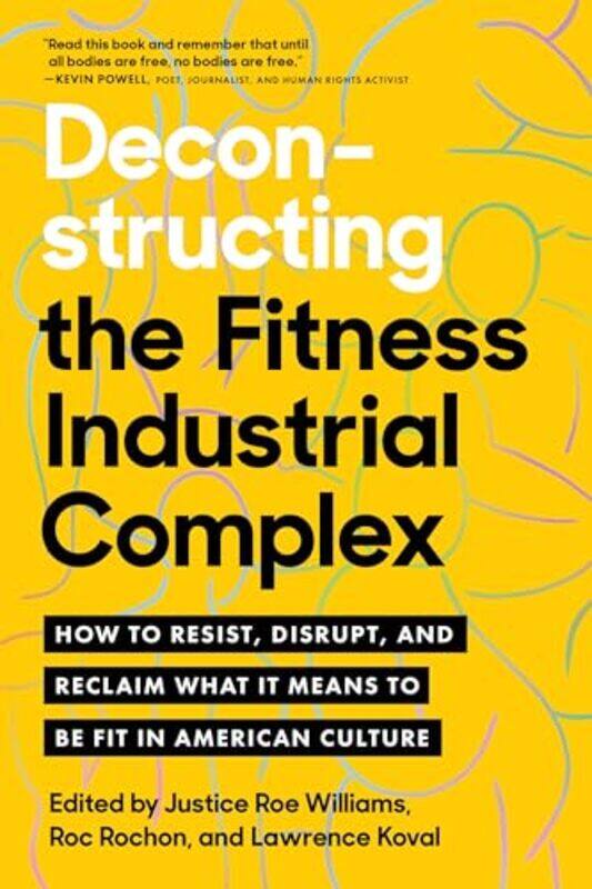 

Deconstructing the Fitness Industrial Complex by Justice WilliamsRoc Rochon-Paperback