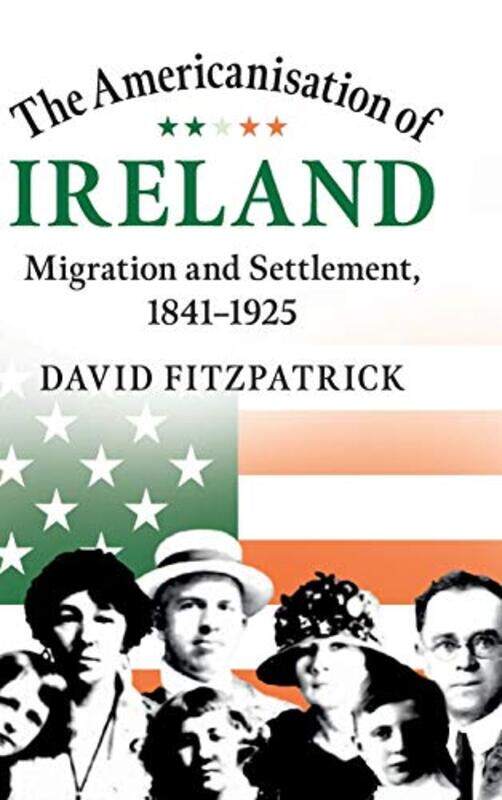 

The Americanisation of Ireland by David Trinity College Dublin Fitzpatrick-Hardcover