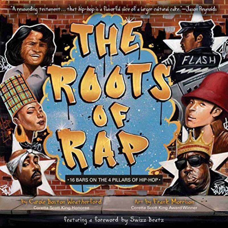 

The Roots of Rap by Carole Boston WeatherfordFrank Morrison-Hardcover