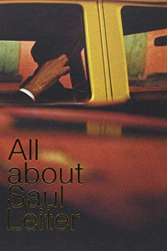 

All About Saul Leiter By Leiter Saul -Paperback