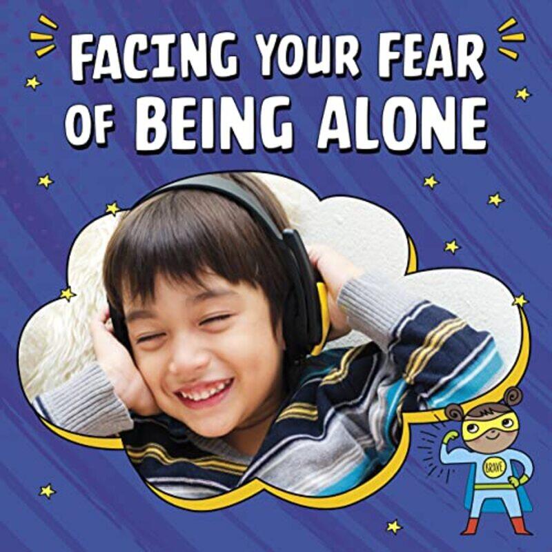 

Facing Your Fear of Being Alone by Mari Schuh-Hardcover