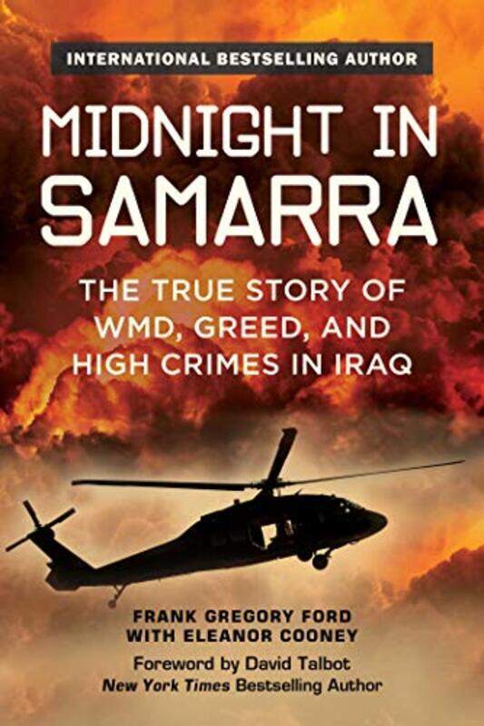 

Midnight in Samarra: The True Story of WMD, Greed, and High Crimes in Iraq, Hardcover Book, By: Ford Frank Gregory