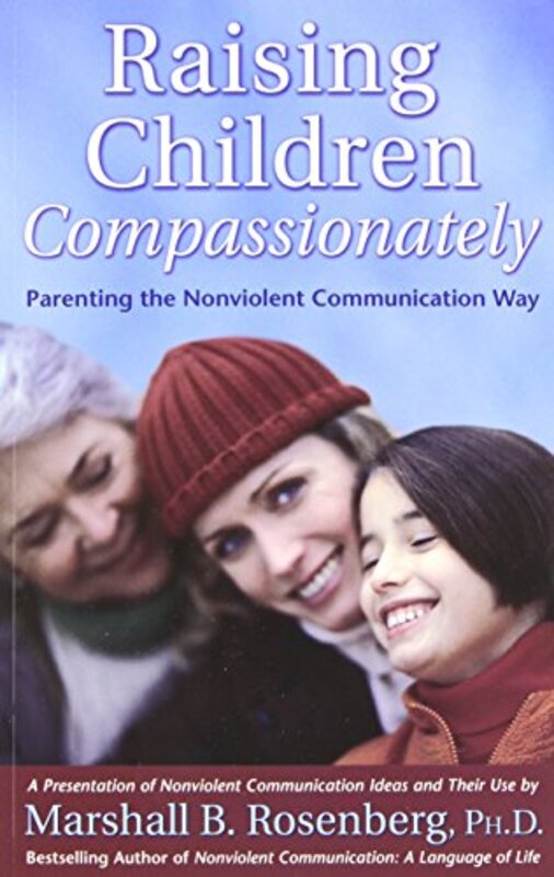 Raising Children Compassionately Paperback by Rosenberg, Marshall B., PhD