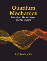 Quantum Mechanics by P. C. (Indian Institute of Technology, Tirupati, India) Deshmukh -Hardcover