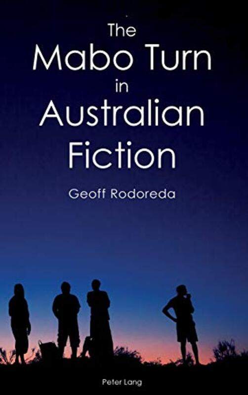 

The Mabo Turn in Australian Fiction by Geoff RodoredaAnne Brewster-Hardcover