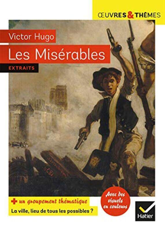

Les Miserables Suivi Dun Groupement Thematique La Ville Lieu De Tous Les Possibles By HUGO/POTELET Paperback