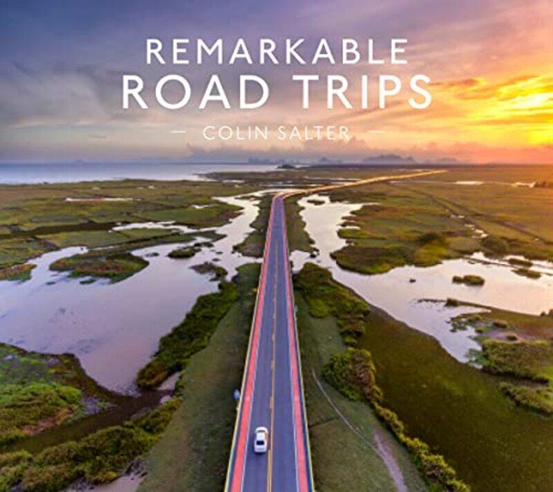 

Remarkable Road Trips by Colin Salter-Hardcover