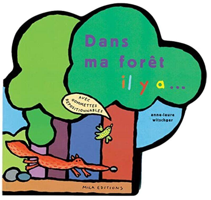

Dans ma for t il y a... , Paperback by Anne-Laure Witschger