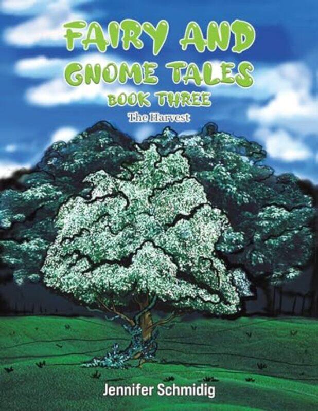 

Fairy and Gnome Tales Book Three by Jennifer Schmidig-Paperback