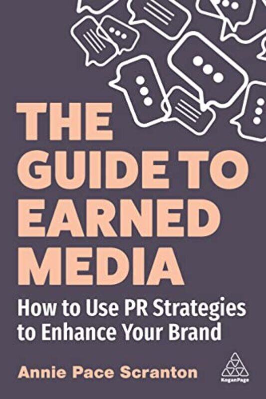 

The Guide to Earned Media by Annie Pace Founder Scranton-Paperback