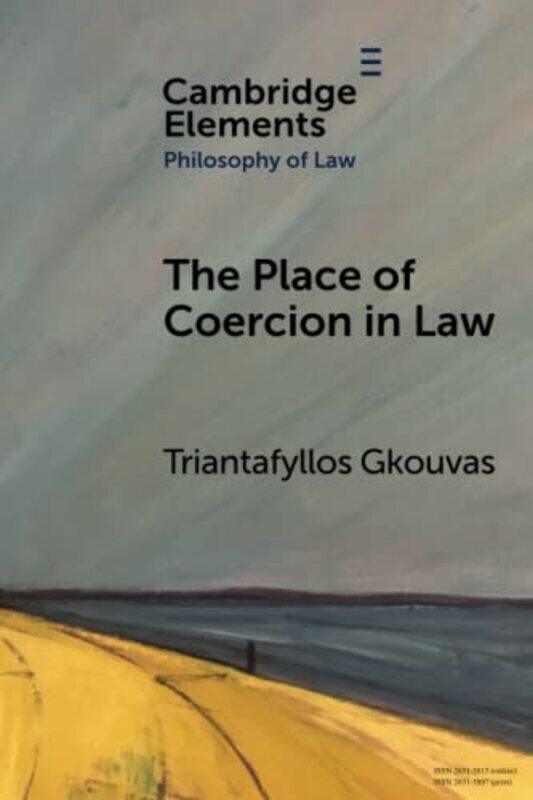 

The Place of Coercion in Law by Triantafyllos Universidad Carlos III de Madrid Gkouvas-Paperback