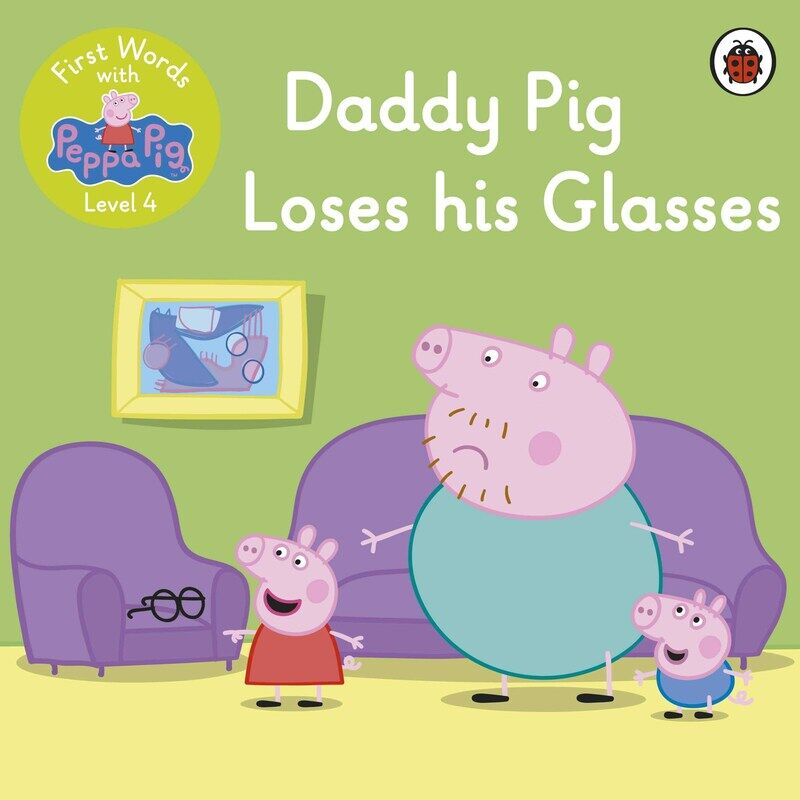 First Words with Peppa Level 4 - Daddy Pig Loses His Glasses, Paperback Book, By: Peppa Pig