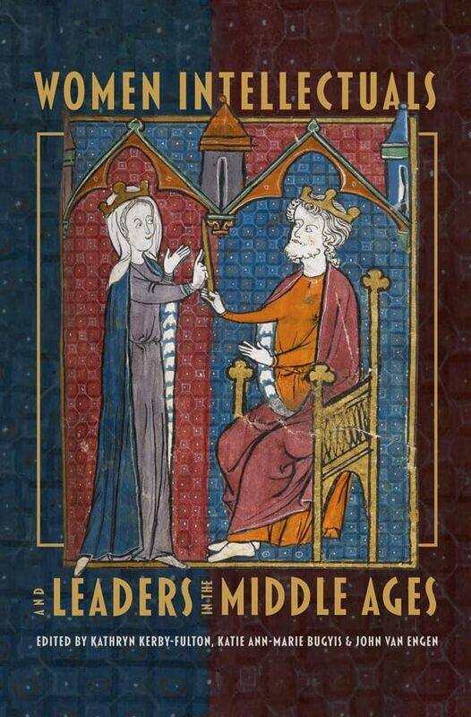 

Women Intellectuals and Leaders in the Middle Ages by Professor Kathryn Person Kerby-FultonProfessor Katie Ann-Marie Customer BugyisJohn Author Van En