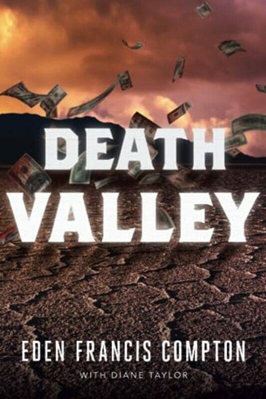 

Death Valley by Eden Francis Compton-Paperback