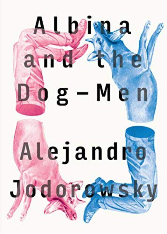 

Albina And The Dogmen by Alejandro JodorowskyAlfred MacAdam-Paperback