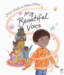 My Beautiful Voice By Coelho, Joseph - Colpoys, Ms. Allison Paperback