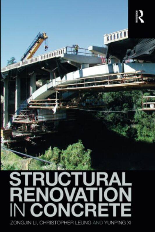 

Structural Renovation in Concrete by Zongjin LiChristopher LeungYunping Xi-Paperback