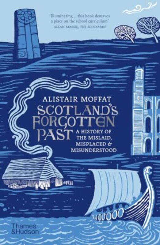 

Scotlands Forgotten Past by Alistair Moffat-Paperback