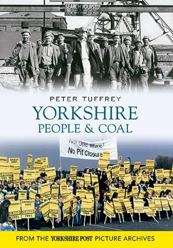 

Yorkshire People And Coal by Peter Tuffrey-Paperback