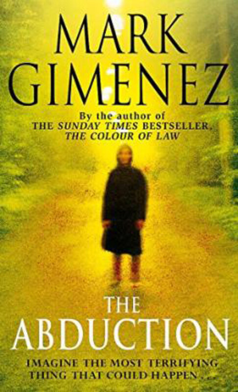 

The Abduction, Paperback Book, By: Mark Gimenez