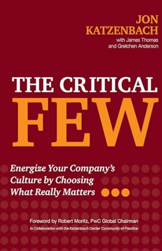 

The Critical Few by Jon Katzenbach-Hardcover