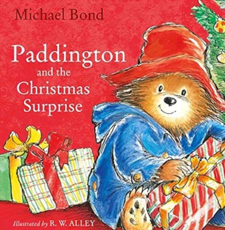 

Paddington and the Christmas Surprise by Michael BondR W Alley-Paperback