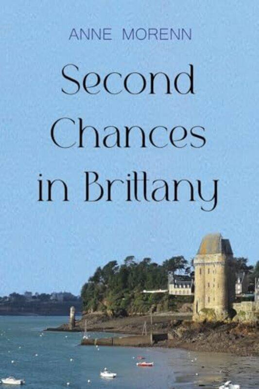 

Second Chances in Brittany by Anne Morenn-Paperback