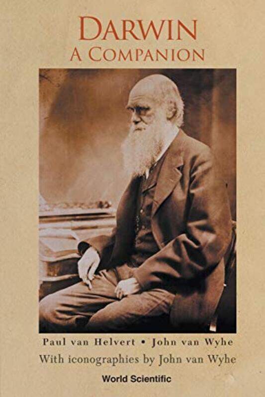 

Darwin A Companion With Iconographies By John Van Wyhe by Paul Wageningen Univ & Research In Wageningen, The Netherlands Van HelvertJohn Nus, Spore Va