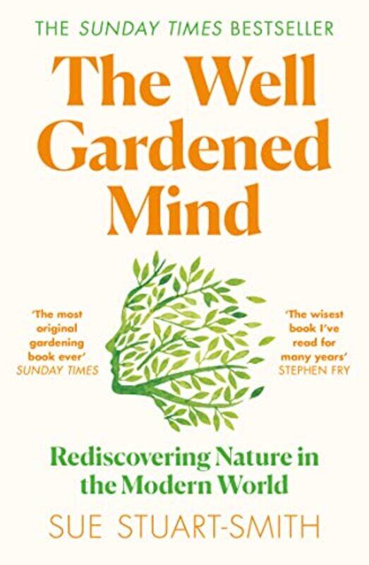 

The Well Gardened Mind by Sue Stuart-Smith-Paperback