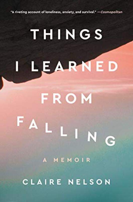 

Things I Learned From Falling by Claire Nelson-Hardcover