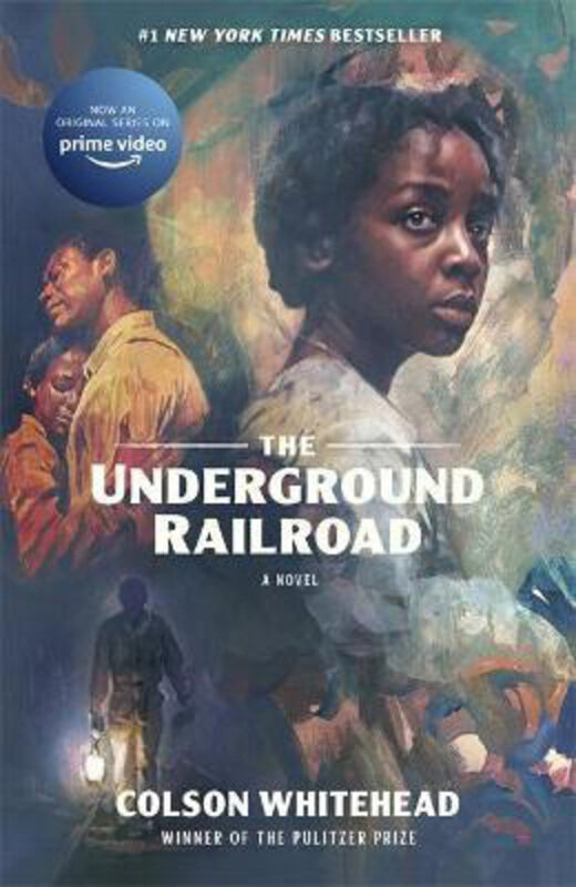 

The Underground Railroad: Winner of the Pulitzer Prize for Fiction 2017, Paperback Book, By: Colson Whitehead