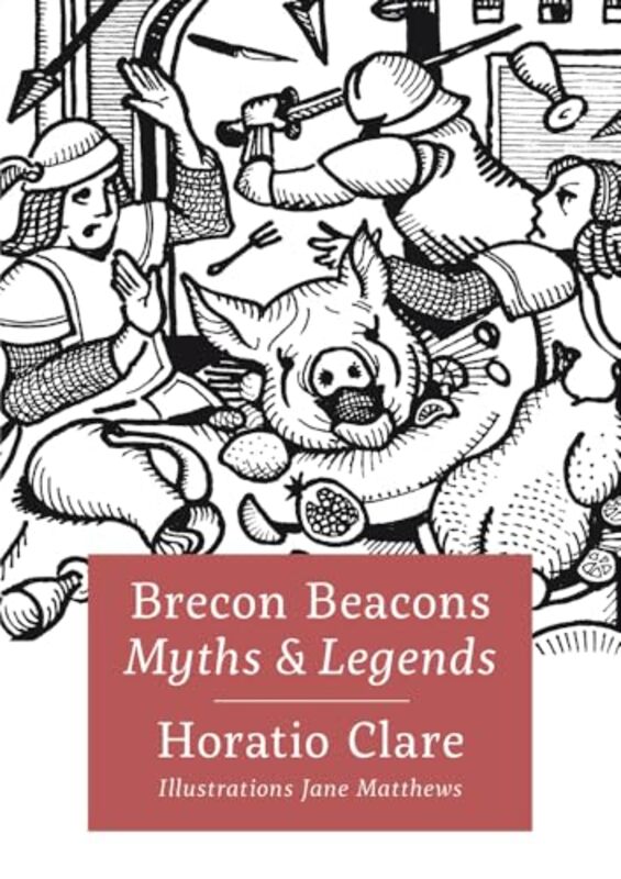 

Brecon Beacon Myths and Legends by Horatio ClareJane Matthews-Hardcover