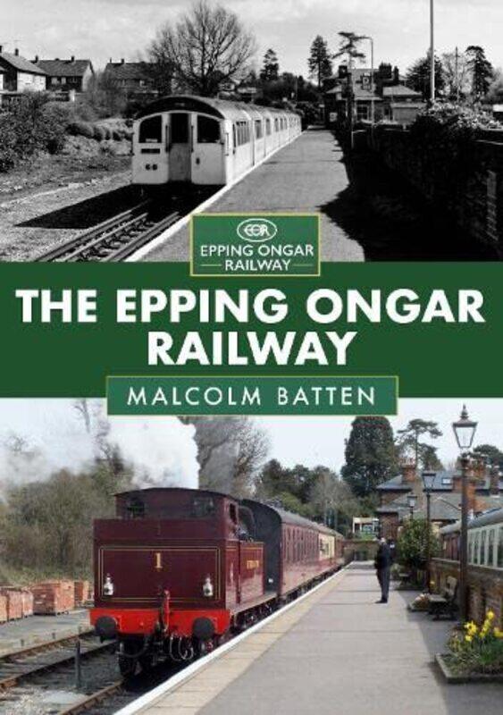 

The Epping Ongar Railway by Malcolm Batten-Paperback