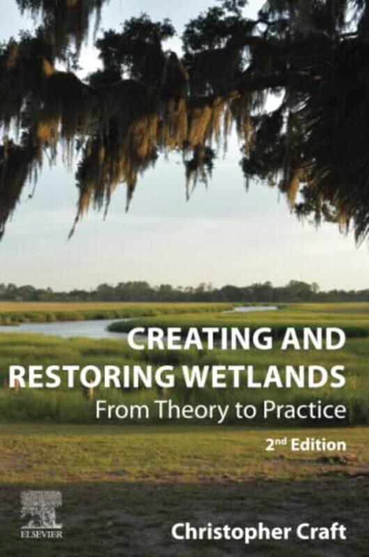 

Creating and Restoring Wetlands by Bent Roskilde University Denmark Greve-Paperback