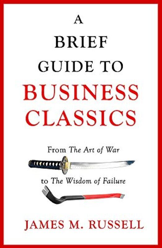 

A Brief Guide To Business Classics, Paperback Book, By: James M. Russell