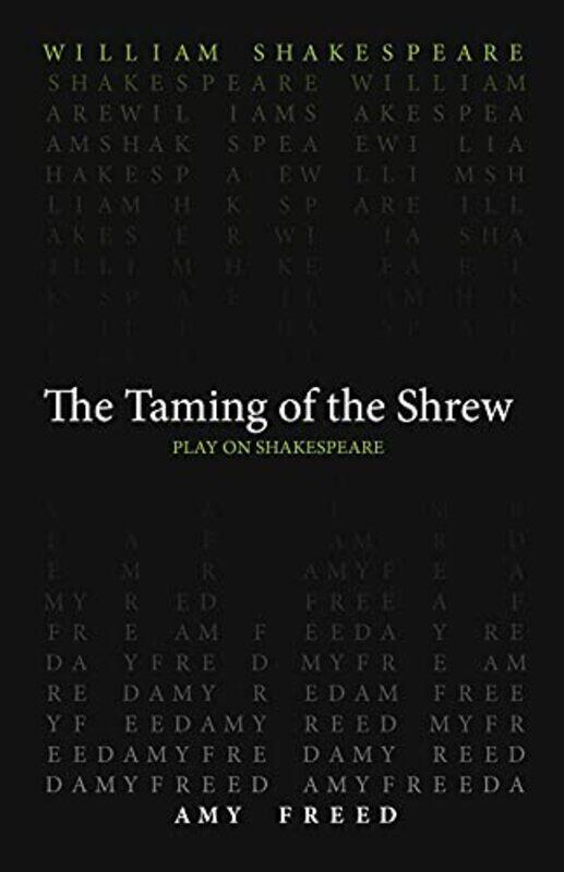 

Taming of the Shrew by William ShakespeareAmy Freed-Paperback