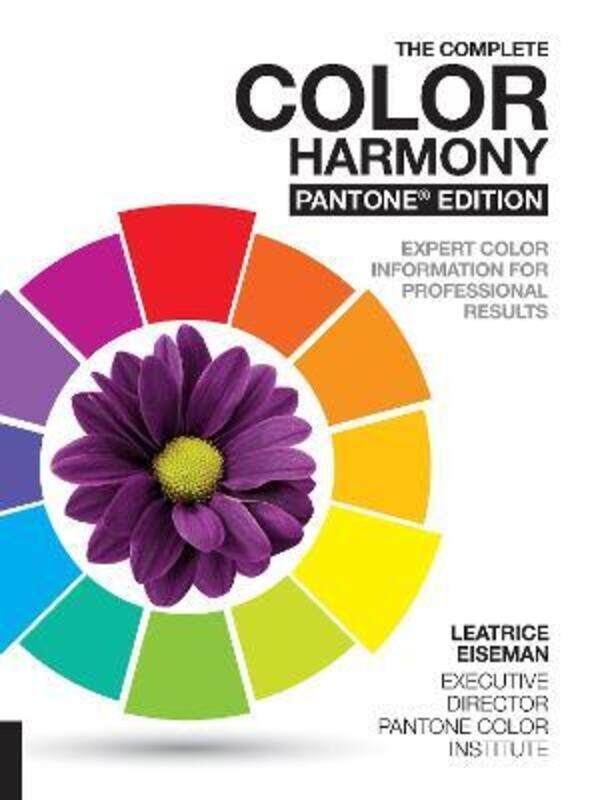 

The Complete Color Harmony, Pantone Edition: Expert Color Information for Professional Results