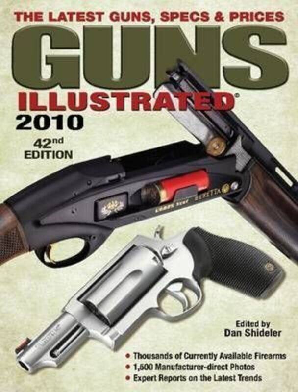 

Guns Illustrated 2010: The Latest Guns, Specs & Prices.paperback,By :Dan Shideler