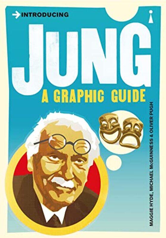 

Introducing Jung A Graphic Guide,Paperback By Hyde, Maggie - McGuinness, Michael - Pugh, Oliver