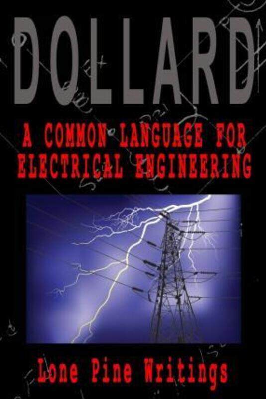 

Common Language for Electrical Engineering.paperback,By :Eric P Dollard