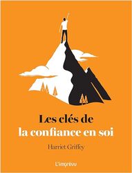 Les Cl S De La Confiance En Soi by Harriet Griffey Paperback