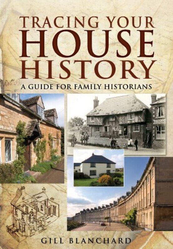 

Tracing Your House History by Gill Blanchard-Paperback