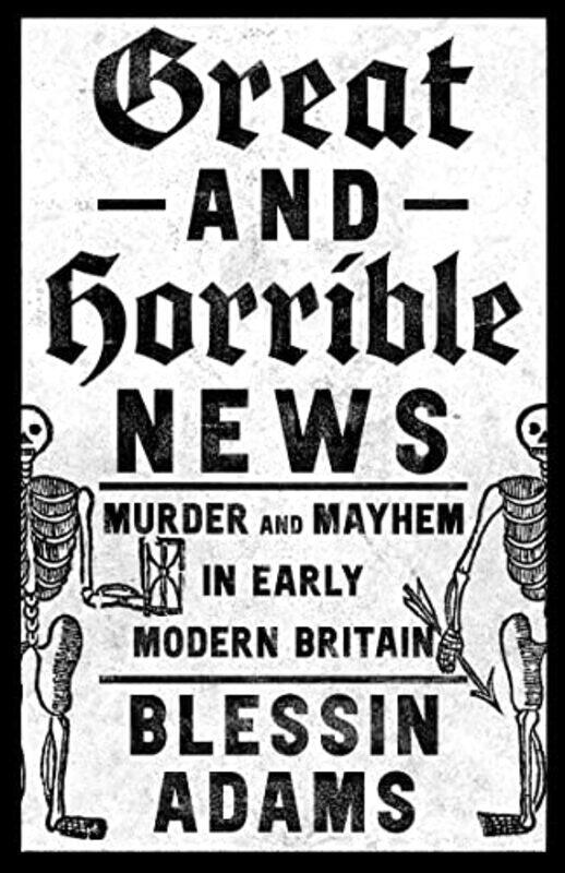 

Great And Horrible News by Blessin Adams-Hardcover