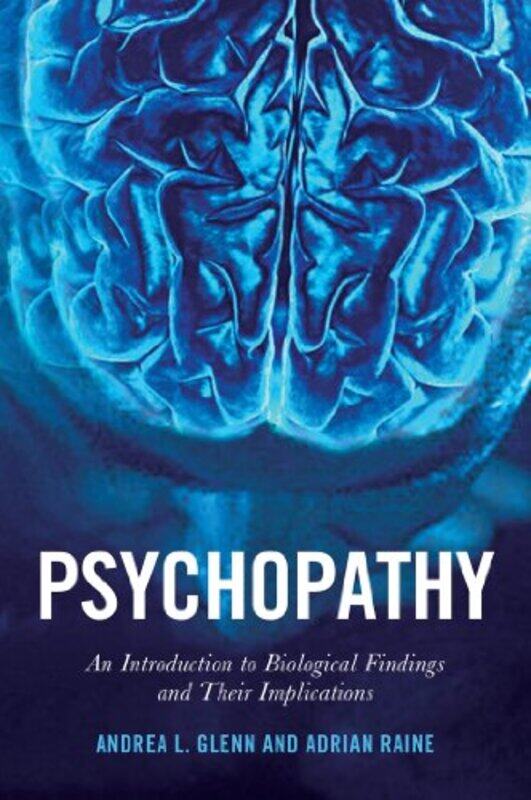 

Psychopathy by Adrian RaineAndrea L Glenn-Paperback