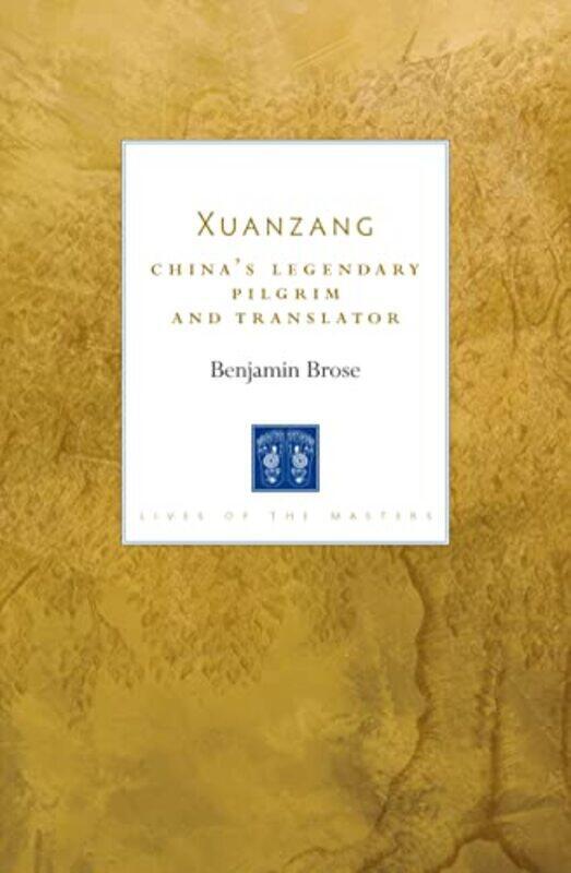 

Xuanzang by Benjamin Brose-Paperback