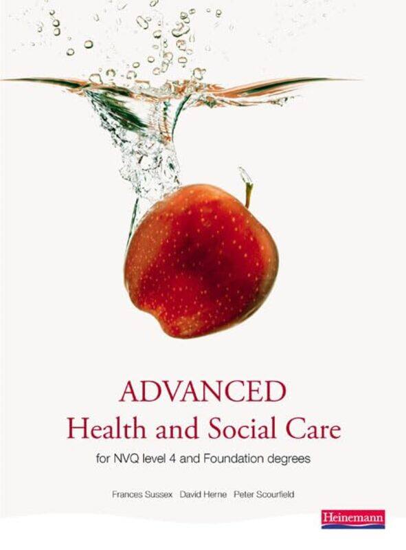 

Advanced Health and Social Care for NVQ and Foundation Degrees by Will W Charles Sturt University New South Wales Australia DobudStephan Private pract