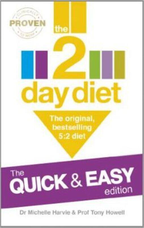 

2-Day Diet: the Quick & Easy Edition: The Original, Bestselling 5:2 Diet.paperback,By :Michelle Harvie