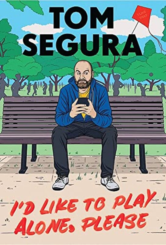 Id Like to Play Alone, Please: Essays,Hardcover by Segura, Tom