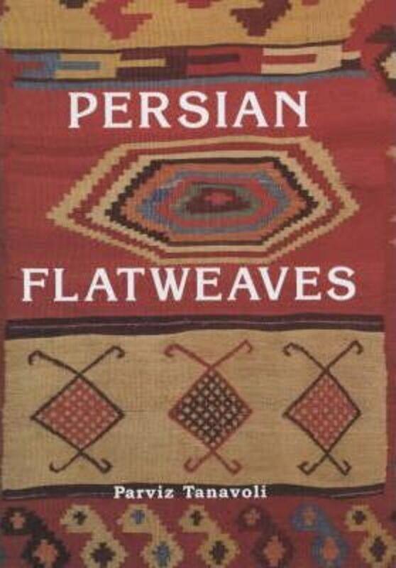 

Persian Flatweaves,Hardcover,ByParviz Tanavoli